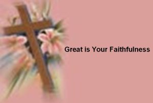 Great is Your Faithfulness